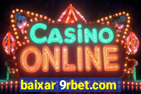 baixar 9rbet.com